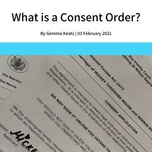 What is a Consent Order image for Keats Family Law financial settlement Blog