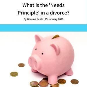What is the Needs principle in a divorce image for Keats Family Law financial settlement Blog