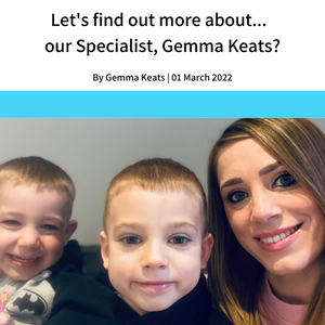 Let's find out more about... our Specialist, Gemma Keats
